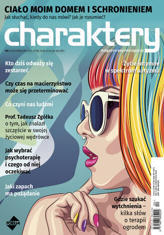 Charaktery 4/2022 Natalia de Barbaro, prof. Philip Zimbardo, prof. dr hab. Maria Beisert, prof. dr hab. Jacek Bomba, Jacek Dehnel, dr Paulina Małochleb, Anna Czarnecka, prof. dr hab. Tomasz Maruszewski, Anna Brytek-Matera, dr Ewa Dobiała, dr hab. Katarzyna Waszyńska, prof. nadzw. dr hab. Agnieszka Wilczyńska - okladka książki