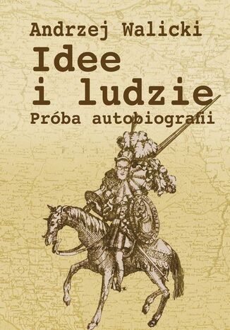 Idee i ludzie Andrzej Walicki - okladka książki