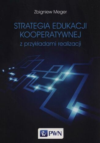 Strategia edukacji kooperatywnej z przykładami realizacji Zbigniew Meger - okladka książki