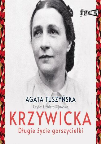 Krzywicka. Długie życie gorszycielki Agata Tuszyńska - okladka książki