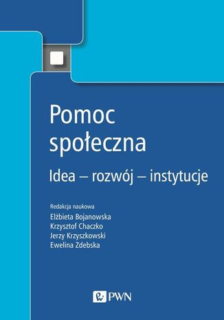 Pomoc społeczna Jerzy Krzyszkowski, Elżbieta Bojanowska, Krzysztof Chaczko, Ewelina Zdebska - okladka książki