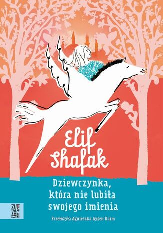 Dziewczynka, która nie lubiła swojego imienia Elif Shafak - okladka książki