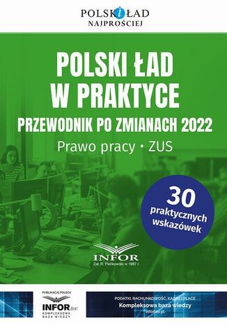 Polski ład w praktyce Przewodnik po zmianach 2022. Prawo Pracy , ZUS Praca zbiorowa - okladka książki