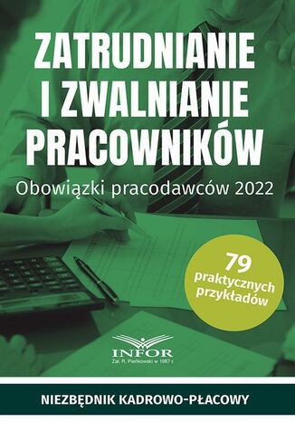 Zatrudnianie i zwalnianie pracowników Obowiązki pracodawców 2022 Praca zbiorowa - okladka książki