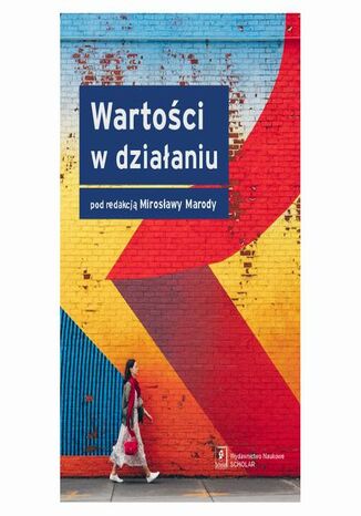 Wartości w działaniu Mirosława Marody<Imie/> - okladka książki