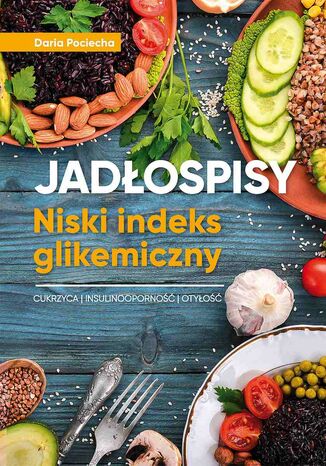 Jadłospisy 7/14 niski indeks glikemiczny Daria Pociecha - okladka książki