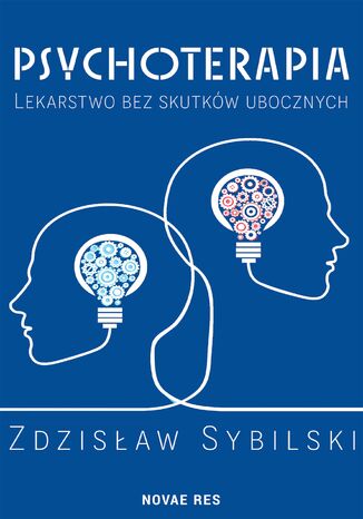 Psychoterapia. Lekarstwo bez skutków ubocznych Zdzisław Sybilski - okladka książki