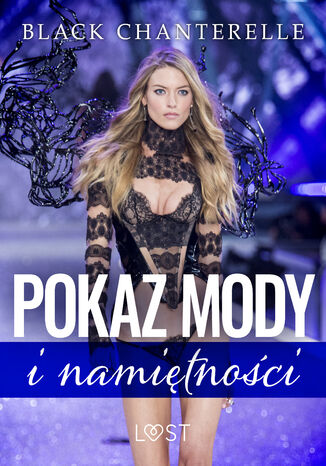 Pokaz mody i namiętności  opowiadanie erotyczne Black Chanterelle - okladka książki