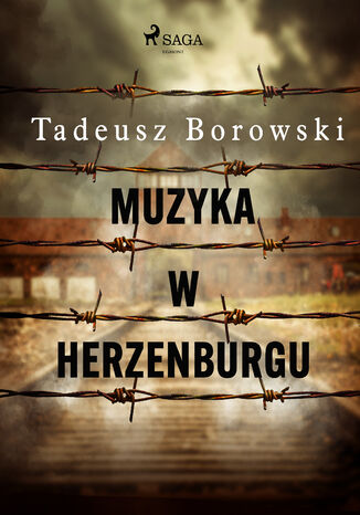 Muzyka w Herzenburgu Tadeusz Borowski - okladka książki