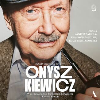 Onyszkiewicz Bywały szczęśliwe powroty. W rozmowie z Włodzimierzem Nowakiem i Violettą Szostak Janusz Onyszkiewicz, Violetta Szostak, Włodzimierz Nowak - audiobook MP3