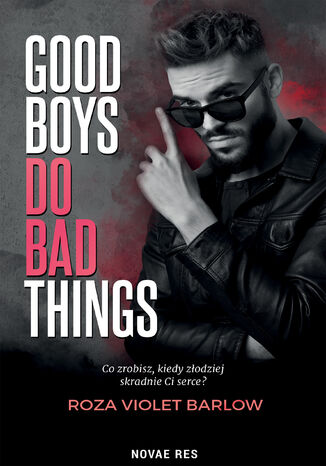 Good boys do bad things Roza Violet Barlow - okladka książki