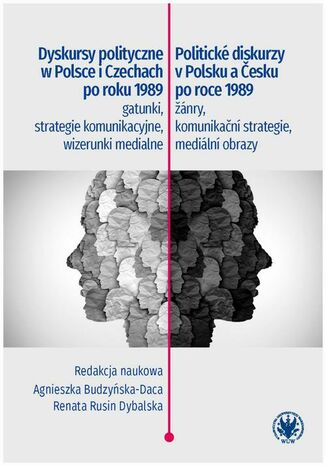 Dyskursy polityczne w Polsce i Czechach po roku 1989 Agnieszka Budzyńska-Daca, Renata Rusin-Dybalska - okladka książki