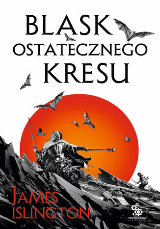 Trylogia Licaniusa (#3). Blask ostatecznego kresu James Islington - okladka książki