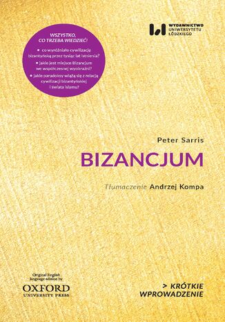 Bizancjum. Krótkie Wprowadzenie 31 Peter Sarris - okladka książki