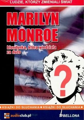 Marilyn Monroe - blondynka, która wiedziała za dużo Jarosław Kaniewski - okladka książki