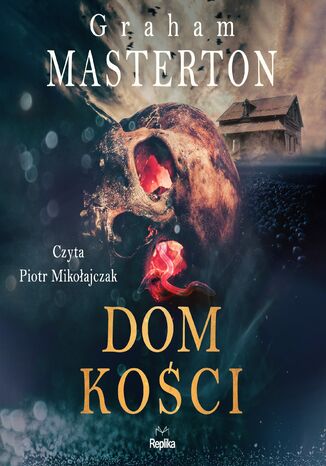 Dom kości Graham Masterton - okladka książki