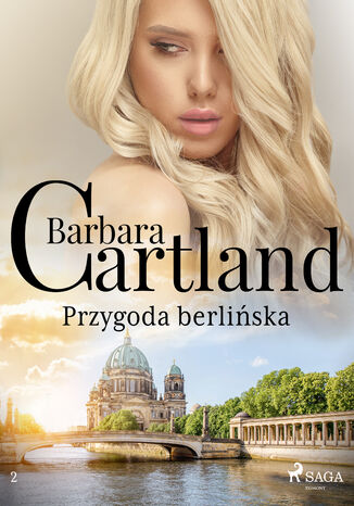 Przygoda berlińska - Ponadczasowe historie miłosne Barbary Cartland Barbara Cartland - okladka książki