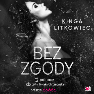 Bez zgody Kinga Litkowiec - audiobook MP3