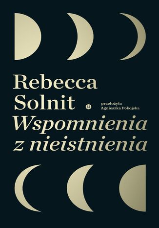 Wspomnienia z nieistnienia Rebecca Solnit - okladka książki