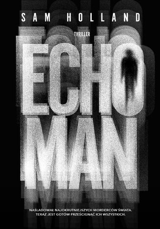 Echo Man Sam Holland - okladka książki