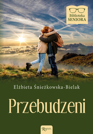 Biblioteka Seniora (#3). Przebudzeni Elżbieta Śnieżkowska-Bielak - okladka książki