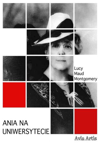 Ania na uniwersytecie Lucy Maud Montgomery - okladka książki