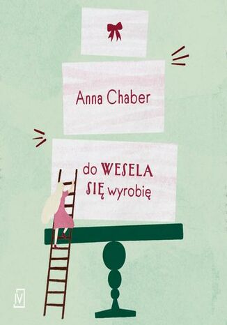 Do wesela się wyrobię Anna Chaber - audiobook MP3