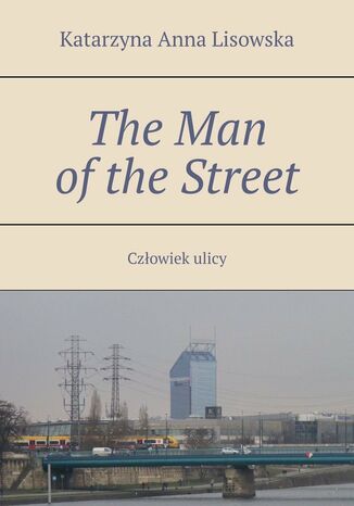 The Man of the Street Katarzyna Lisowska - okladka książki