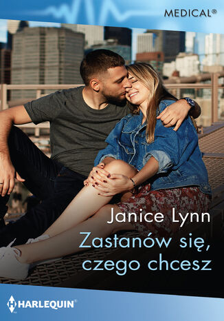 Zastanów się, czego chcesz Janice Lynn - okladka książki