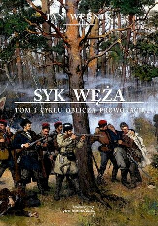 Syk węża - t. 1 cyklu Oblicza prowokacji Jan Wernik - okladka książki