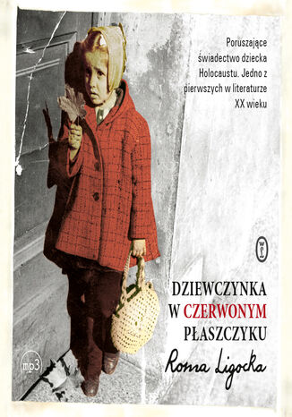 Dziewczynka w czerwonym płaszczyku Roma Ligocka - audiobook MP3