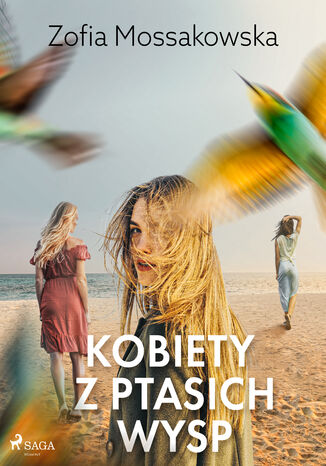 Kobiety z Ptasich Wysp Zofia Mossakowska - okladka książki