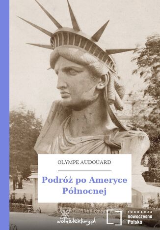 Podróż po Ameryce Północnej Olympe Audouard - okladka książki