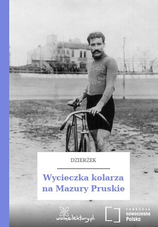 Wycieczka kolarza na Mazury Pruskie Dzierżek - okladka książki