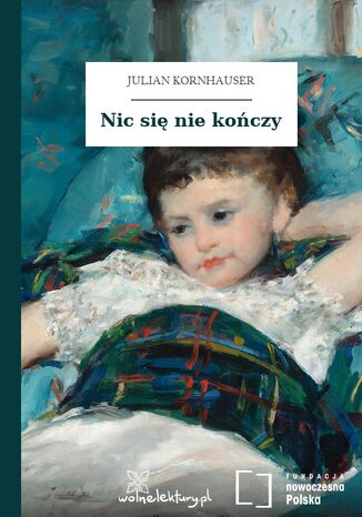 Nic się nie kończy Julian Kornhauser - okladka książki