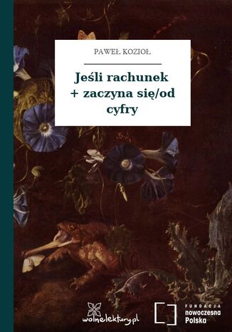 Jeśli rachunek + zaczyna się/od cyfry Paweł Kozioł - okladka książki