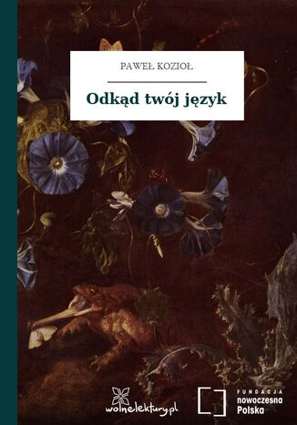 Odkąd twój język Paweł Kozioł - okladka książki