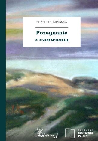 Pożegnanie z czerwienią Elżbieta Lipińska - okladka książki