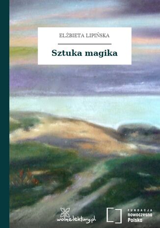 Sztuka magika Elżbieta Lipińska - okladka książki