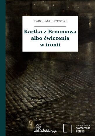 Kartka z Broumowa albo ćwiczenia w ironii Karol Maliszewski - okladka książki