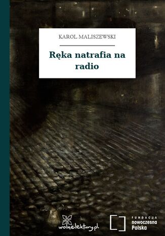 Ręka natrafia na radio Karol Maliszewski - okladka książki