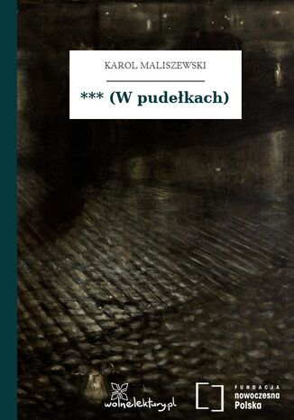 *** (W pudełkach) Karol Maliszewski - okladka książki