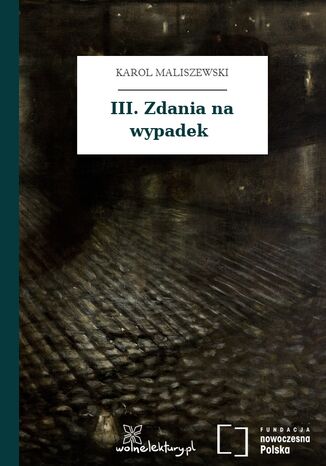 III. Zdania na wypadek Karol Maliszewski - okladka książki