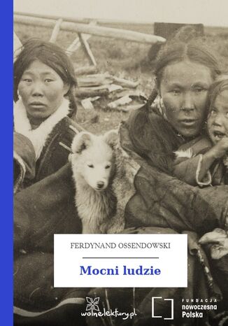 Mocni ludzie Ferdynand Ossendowski - okladka książki