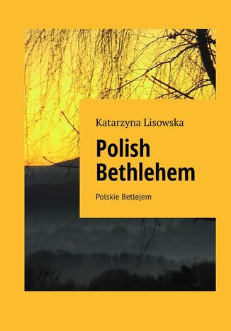 Polish Bethlehem Katarzyna Lisowska - okladka książki