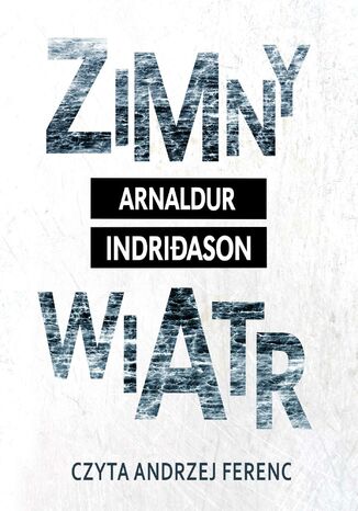 Zimny wiatr. Komisarz Erlendur Sveinsson. Tom 7 Arnaldur Indridason - okladka książki