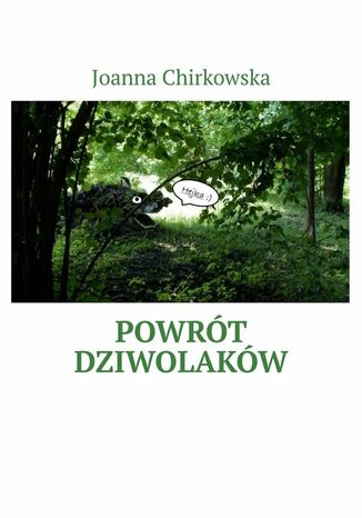 Powrót dziwolaków Joanna Chirkowska - okladka książki