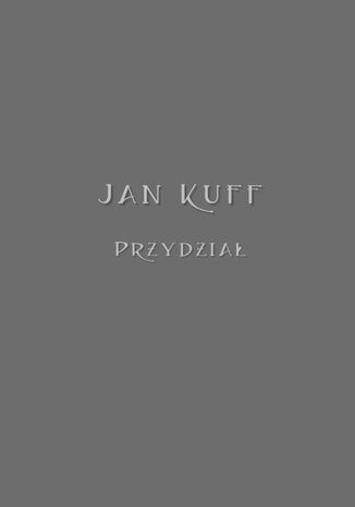 Przydział Jan Kuff - okladka książki