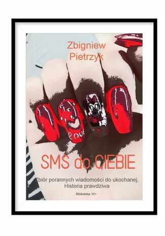 SMS do Ciebie Zbigniew Pietrzyk - okladka książki