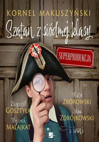 Szatan z siódmej klasy. Superprodukcja Kornel Makuszyński - okladka książki